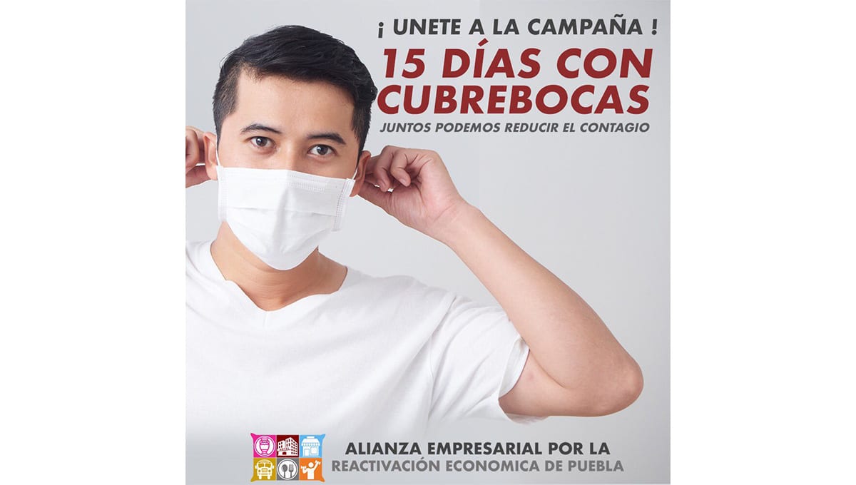 Lanzan empresarios de Puebla campaña para usar 15 días seguidos cubrebocas 1 15 dias sin cubrebocas