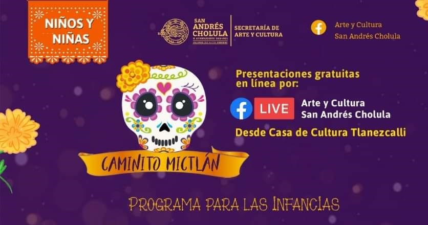 Arte y cultura de San Andrés Cholula conmemora el Día de Muertos con Jornada Cultural “Caminito Mictlán” 1 caminitoMictlan
