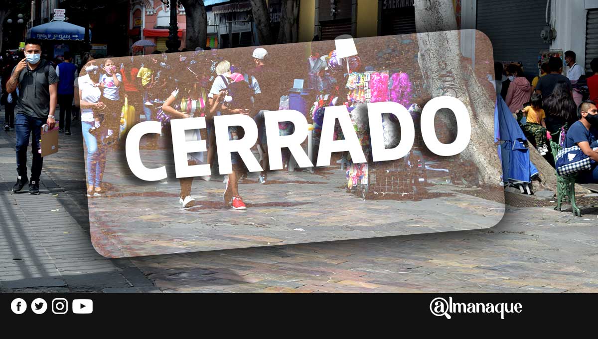 Gobierno de Puebla decreta CIERRE de actividades NO esenciales por 14 días 1 portada Cerrado puebla