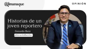 columna historias de un joven reportero Gerardo Ruiz 1