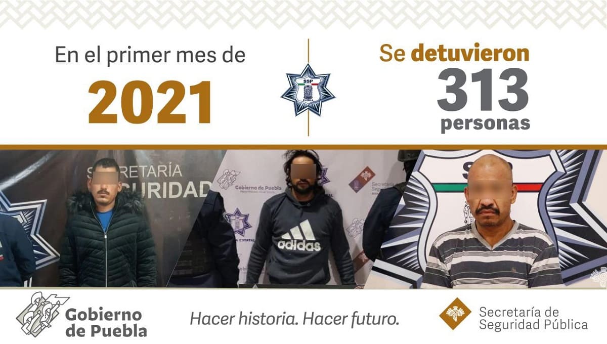 En el primer mes de 2021, SSP detiene a 313 personas 7 detenidos.
