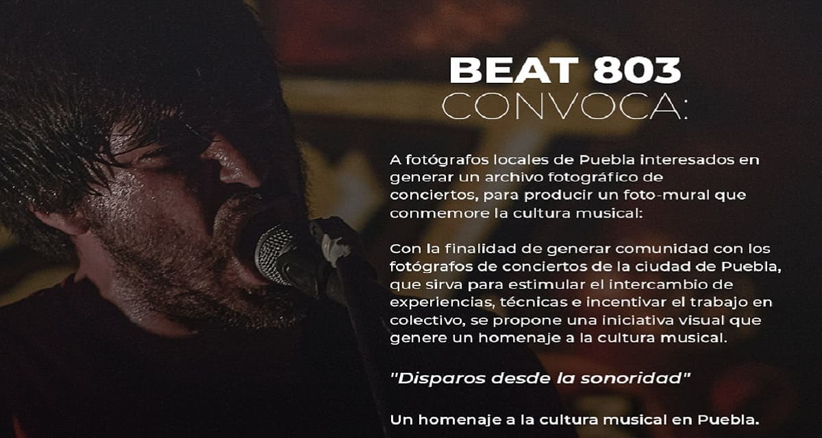 ¿Eres fotógrafo de conciertos y vives en Puebla? Esta convocatoria del Beat 803 es para ti 2 beat convocatoria 1