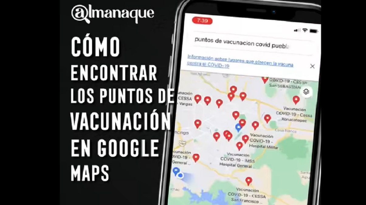 VIDEO: Cómo encontrar en Google Maps los puntos de vacunación contra el COVID-19 en Puebla 2 maps