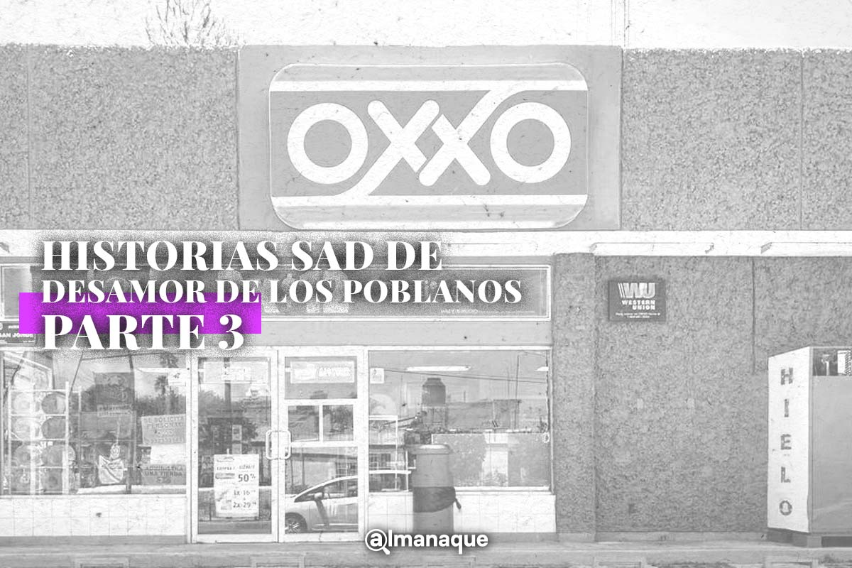 Historias SAD de desamor de los poblanos: Parte 3 2 Historias SAD de desamor de los poblanos 3
