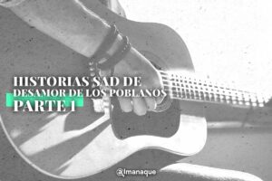 Historias SAD de desamor de los poblanos Parte 1