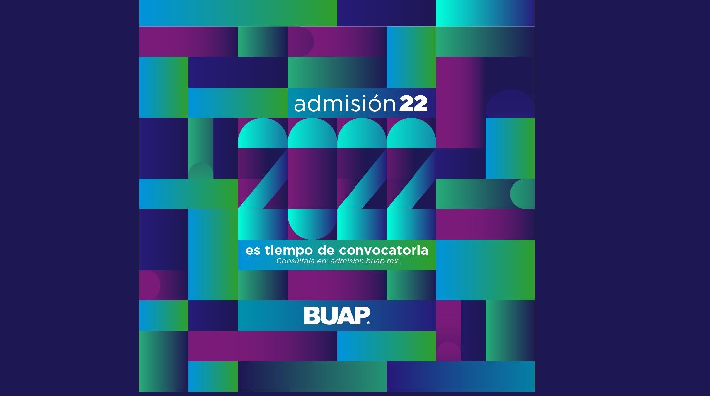 Publica BUAP convocatoria de admisión 2022; examen será del 1 al 18 de junio 2 BUAP