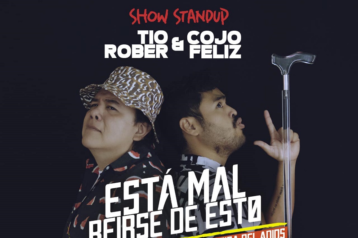 Tío Rober & El Cojo Feliz presentarán en Puebla su show "Está Mal Reírse de Esto" el 10 de Junio 2 TIO ROBER COJO FELIZ 10 DE JUNIO 2022 1