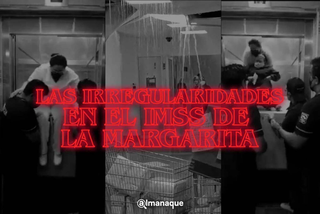 las irregularidades en el IMSS de La Margarita