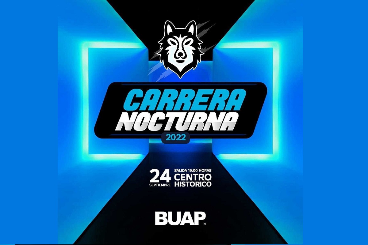 Regresa la Carrera Nocturna BUAP y así puedes inscribirte 3 A Carrera Nocturna BUAP 2022 0