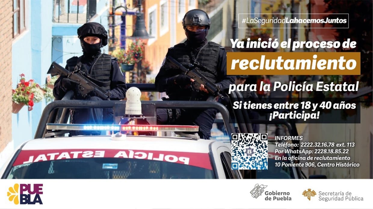 Abre SSP convocatoria de reclutamiento para la Policía Estatal 2 convocatoria policias de Puebla