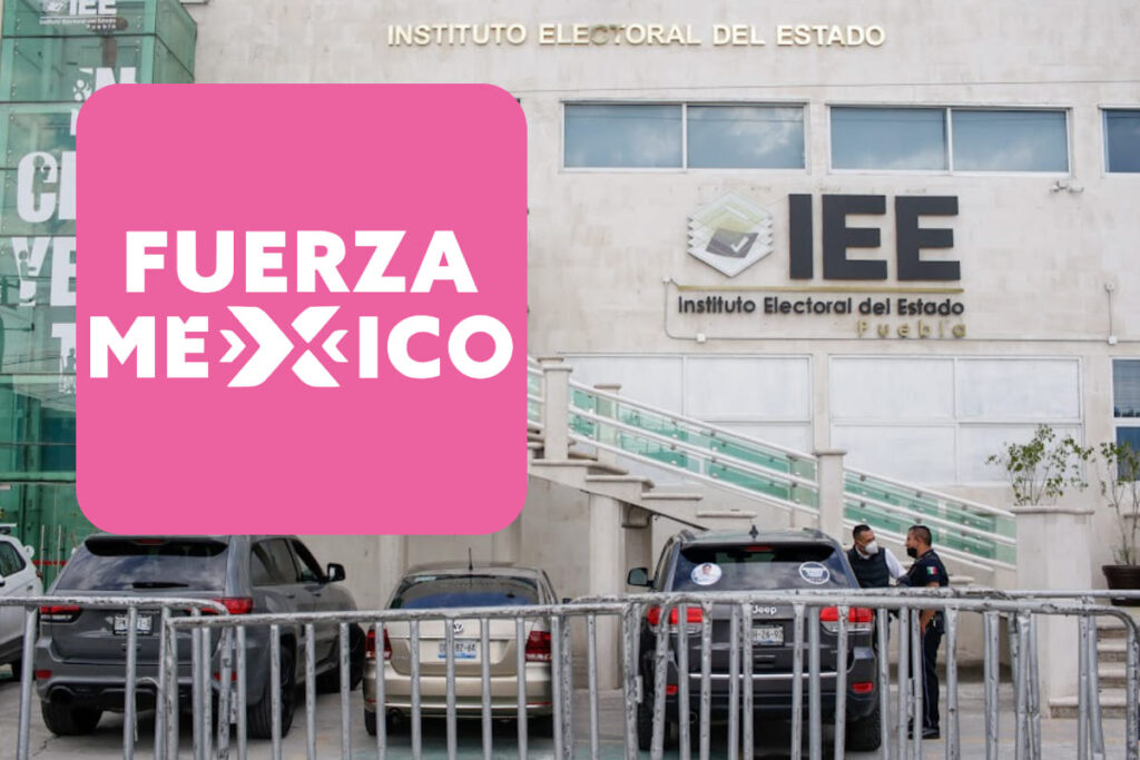 TEPJF le quita el registro a Fuerza Por México como partido político en Puebla 5 IEE da 5 millones de pesos a Fuerza por México