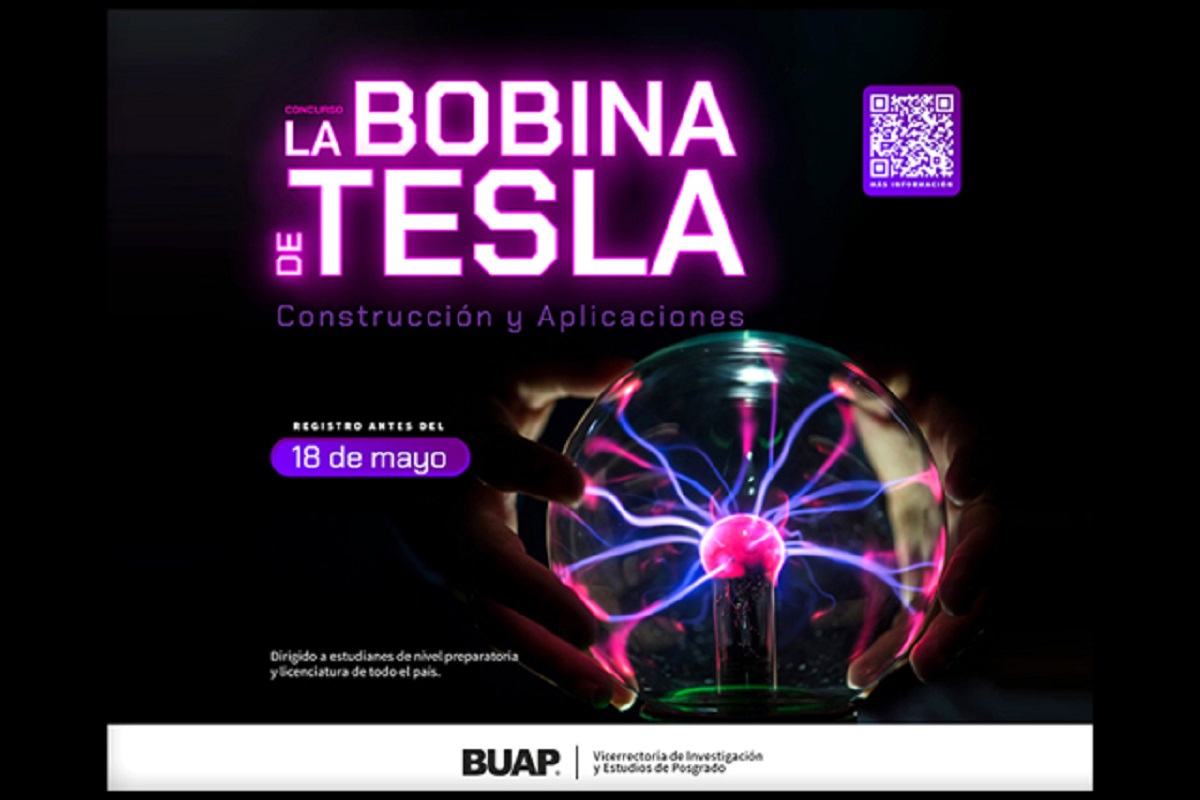 Invita BUAP a participar en el concurso “La Bobina de Tesla: Construcción y Aplicaciones” 1 A Bobina
