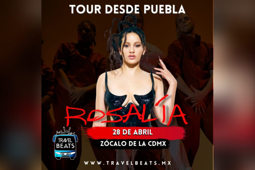 Tours de Puebla a CDMX para concierto de Rosalía
