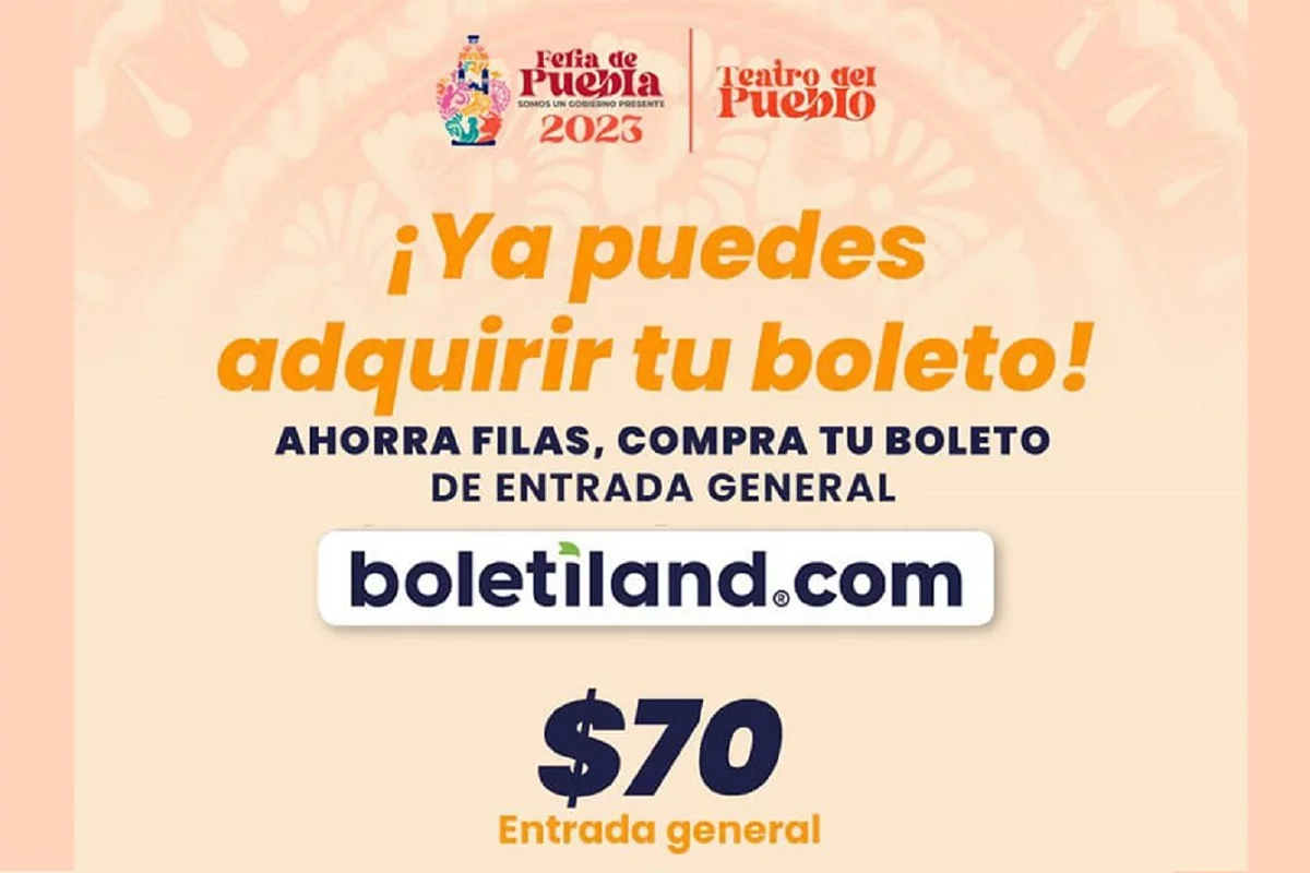 Evita las filas: Ya puedes comprar tu boleto para la Feria de Puebla 2023 en línea 4 acceso general en linea feria de puebla 2023
