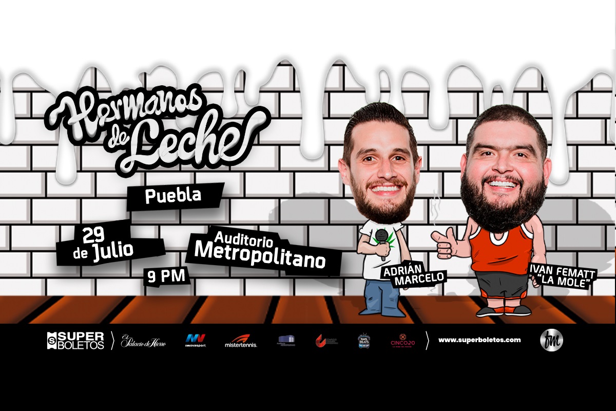 "La Mole" y Adrián Marcelo regresan a Puebla con su show "Hermanos de Leche" 4 Puebla 3
