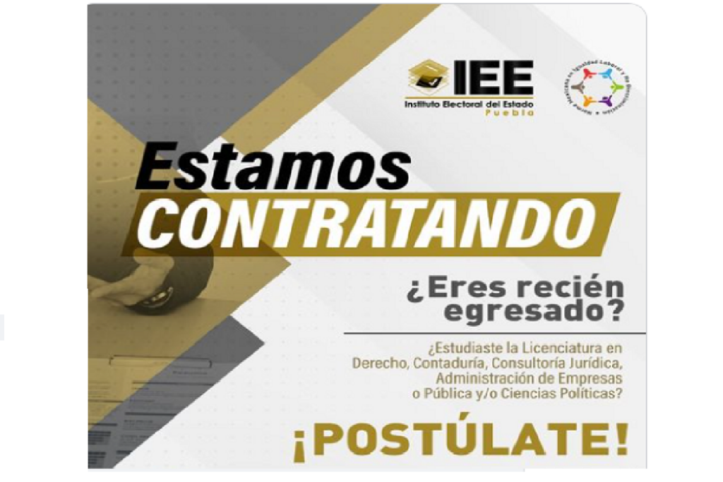 ¿Buscas empleo? El Instituto Electoral del Estado tiene ofertas de trabajo para recién egresados