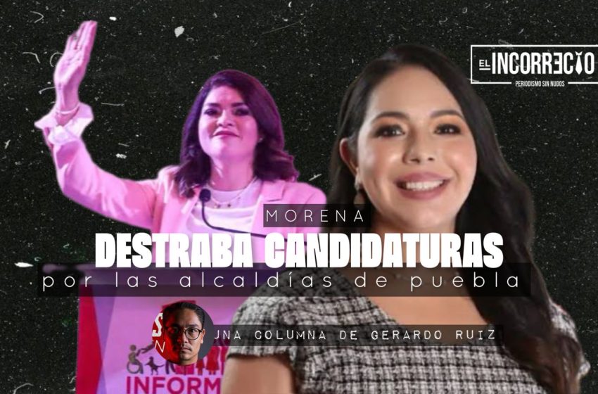 Destraba Morena primer bloque de candidaturas por las alcaldías de Puebla 2 Destraba Morena primer bloque de candidaturas por las alcaldías de Puebla