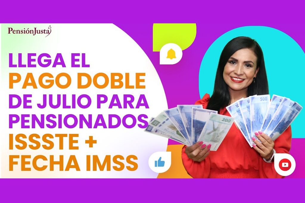 Cuándo llega el pago doble de julio para pensionados ISSSTE
