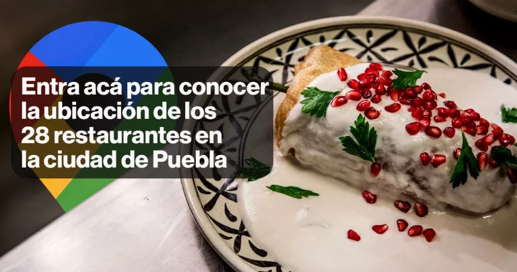 mapa restaurantes chiles en nogada puebla