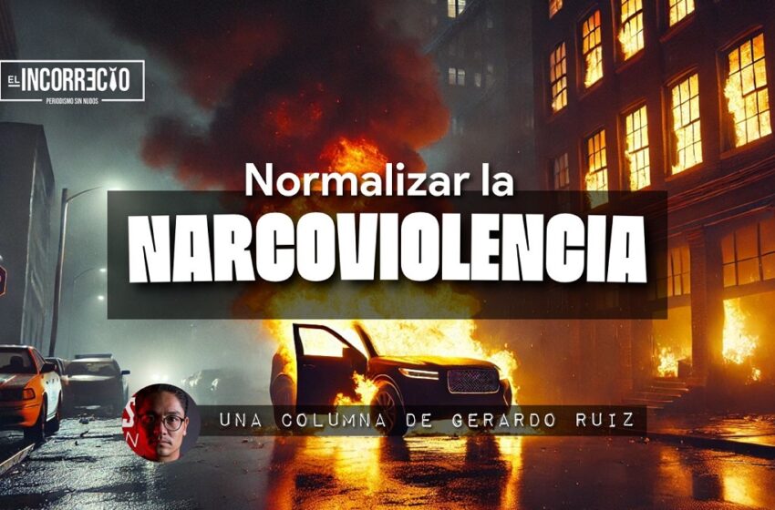 normalizar la narcoviolencia - historias de un joven reportero