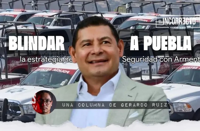 estrategia de seguridad de armenta, historias de un joven reportero