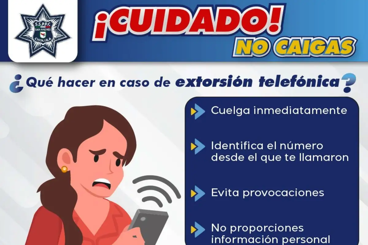 Emite policía de San Andrés Cholula recomendaciones para prevenir extorsión telefónica 1 Emite policía de San Andrés Cholula recomendaciones para prevenir extorsión telefónica