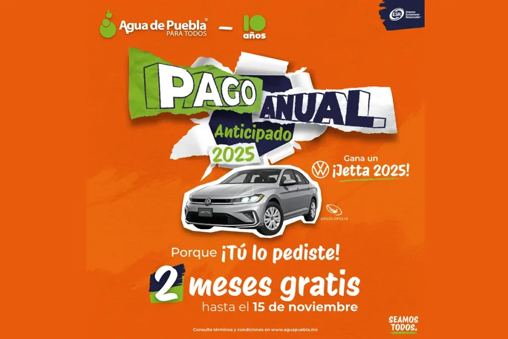 Agua de Puebla amplía su promoción de 2 meses gratis con el Pago Anual Anticipado 2025