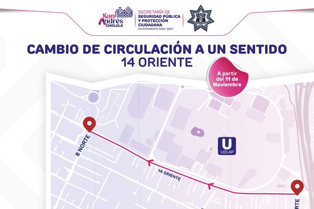 Informa Ayuntamiento de San Andrés Cholula cambio de circulación a un sólo sentido en 14 Oriente