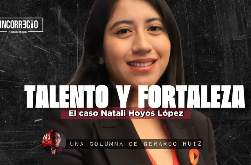 Talento y fortaleza (El caso Natali Hoyos López)