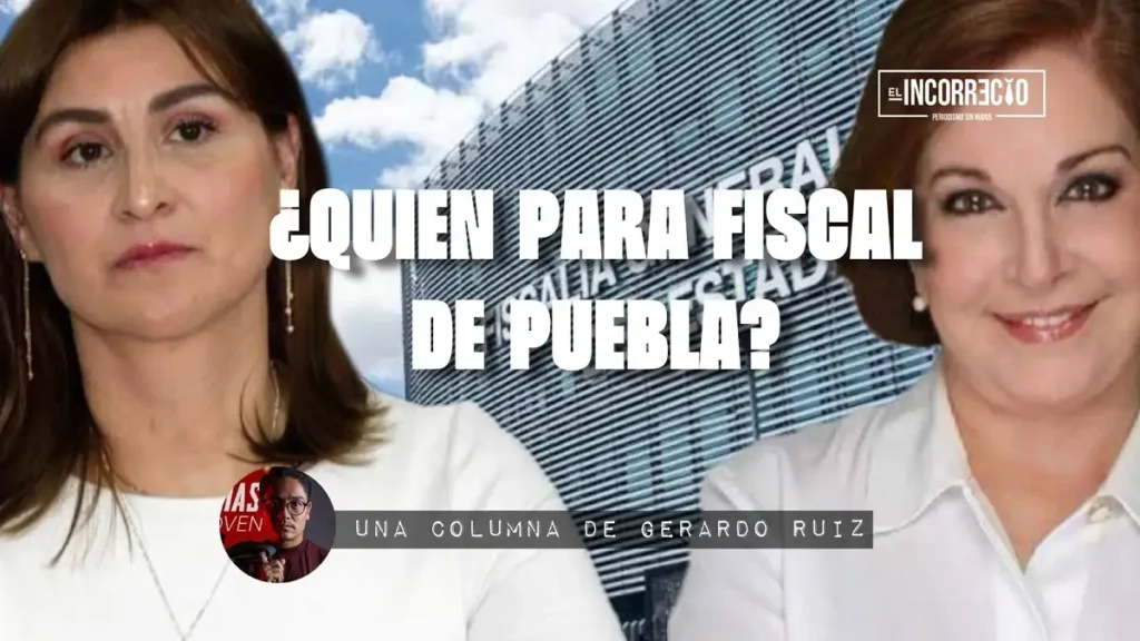 ¿Quién para fiscal de Puebla?