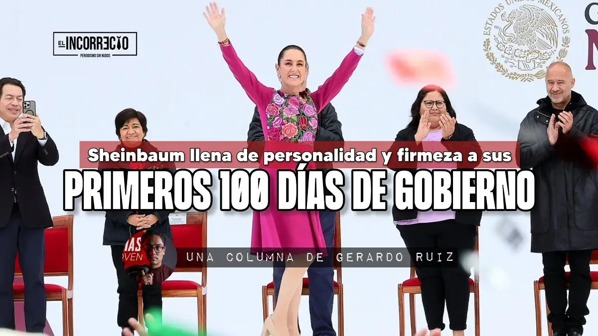 Sheinbaum llena de personalidad y firmeza a sus primeros 100 días de gobierno