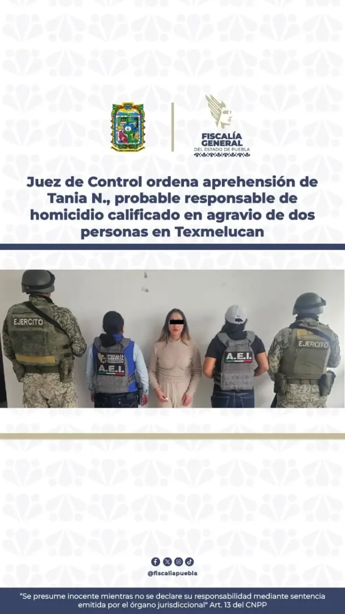 Tania Trejo fue reaprehendida por homicidio de dos personas en Texmelucan 2 Tania N fue reaprehendida por homicidio en Texmelucan